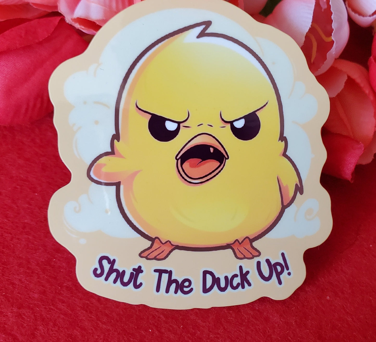 Shut The Duck Up! Vinyl Sticker