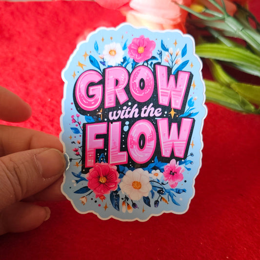 Grow With The Flow Vinyl Sticker