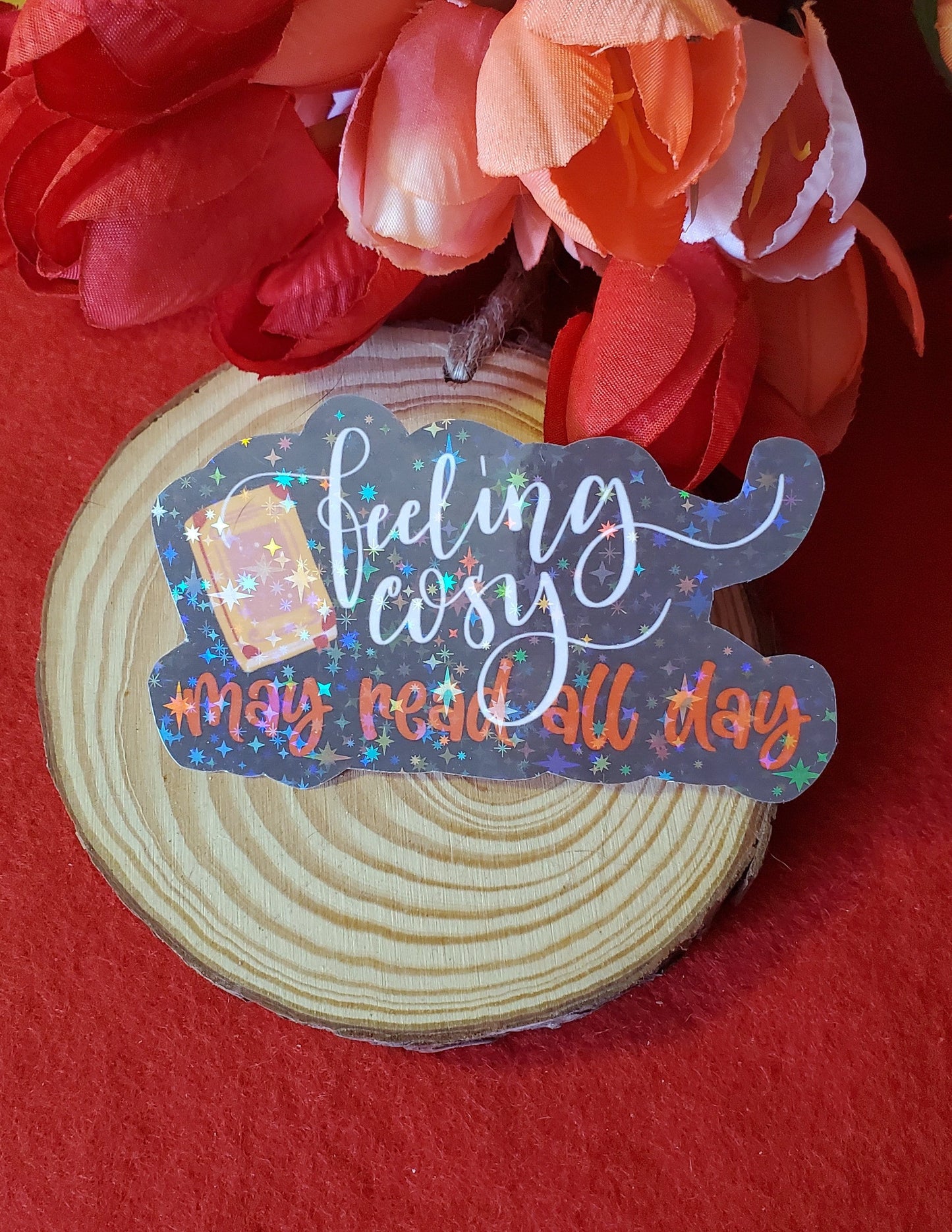 Feeling Cozy, May Read All Day Bookish Vinyl Sticker